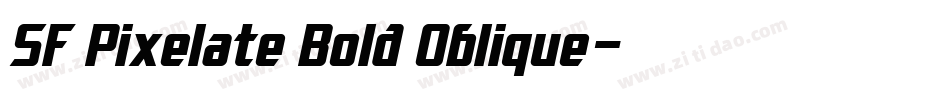 SF Pixelate Bold Oblique字体转换